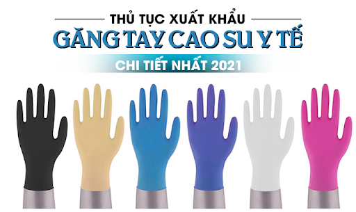 nhap khau gang tay y te - [Hướng dẫn] Làm thủ tục nhập khẩu găng tay y tế