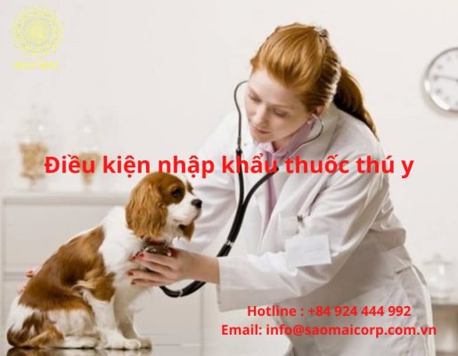 Điều kiện nhập khẩu thuốc thú y