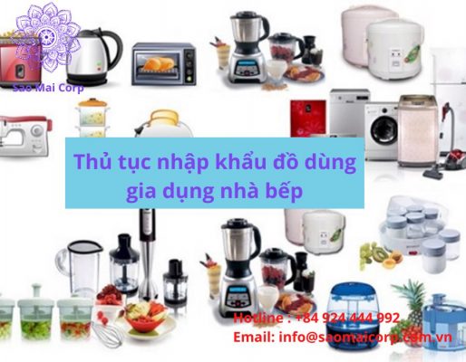 Thủ tục nhập khẩu đồ dùng gia dụng nhà bếp