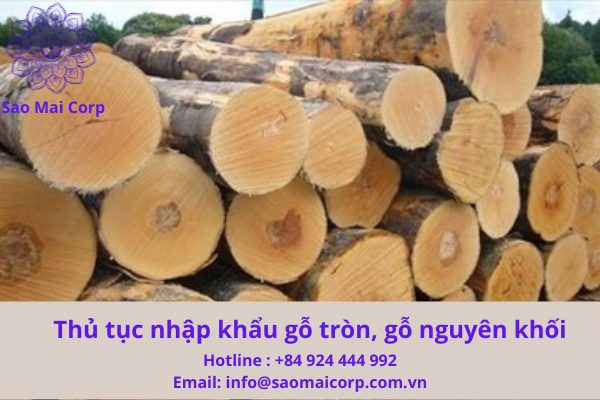 thu tuc nhap khau go tron go nguyen khoi - Thủ tục nhập khẩu gỗ tròn, gỗ nguyên khối