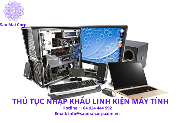 Thủ tục nhập khẩu linh kiện máy tính