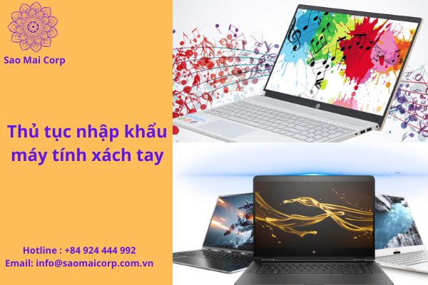 Thủ tục nhập khẩu máy tính xách tay