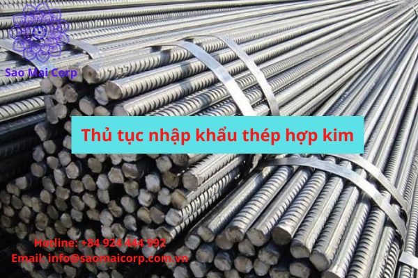 Thủ tục nhập khẩu thép hợp kim