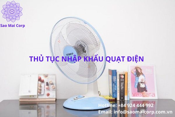 Thủ tục nhập khẩu quạt điện