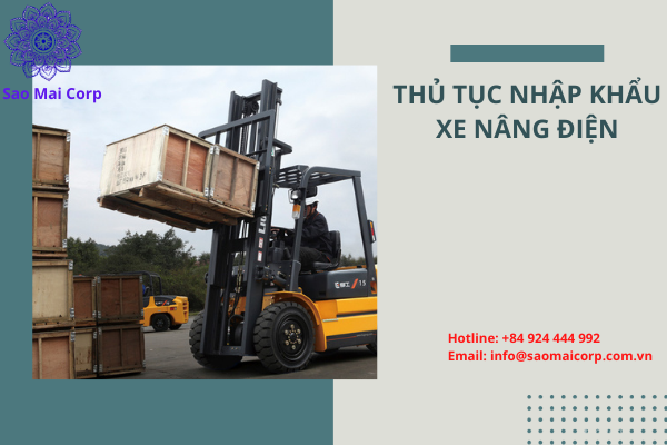 Thủ tục nhập khẩu xe nâng điện