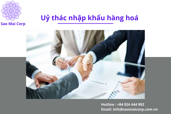 uuy thac nhap khau hang hoa - Uỷ thác nhập khẩu hàng hoá