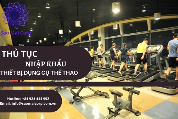 thu tuc nhap khau thiet bi dung cu the thao - Thủ tục nhập khẩu thiết bị dụng cụ thể thao